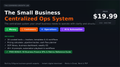 The Small Business Centralized Ops System